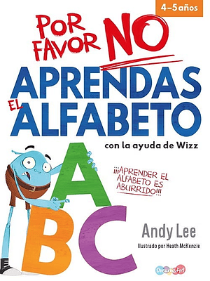 Por Favor No Aprendas El Alfabeto 4-5 Años