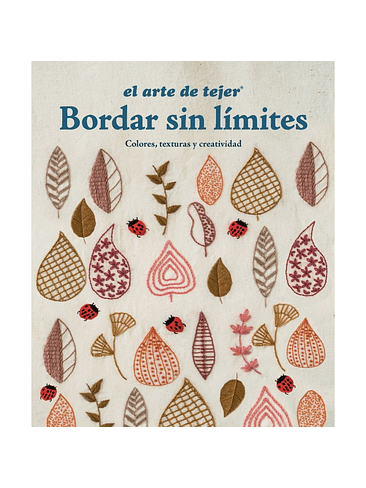 Arte De Tejer Bordar Sin Limites, El 1