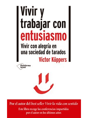 Vivir Y Trabajar Con Entusiasmo