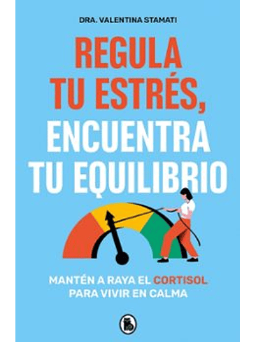 Regula Tu Estres Encuentra Tu Equilibrio 1