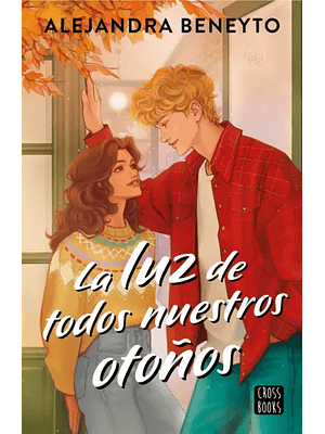 Luz De Todos Nuestros Otoños, La (Tapa Blanda Cantos Pintados)