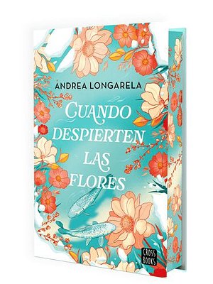 Cuando Despierten Las Flores (Tapa Blanda Cantos Pintados)