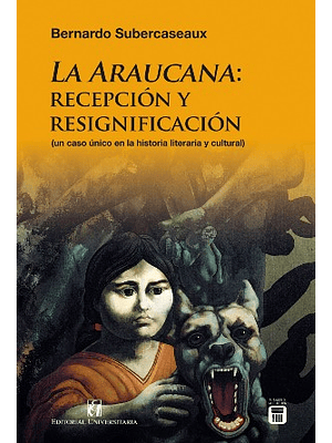 La Araucana Recepcion Y Resignificacion