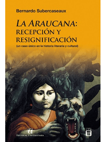 La Araucana Recepcion Y Resignificacion 1