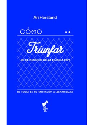 Como Triunfar En El Negocio De La Musica Hoy