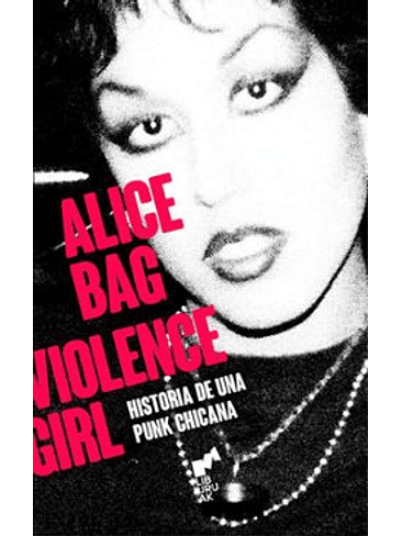 Violence Girl Historia De Una Punk Chicana 1