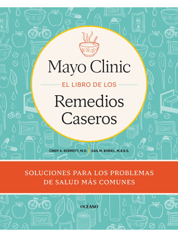 Libro De Los Remedios Caseros De La Mayo Clinic, El 1