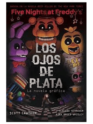 Five Nights At Freddys 1 Los Ojos De Plata