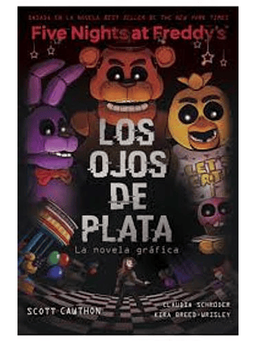 Five Nights At Freddys 1 Los Ojos De Plata 1