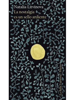 Nostalgia Es Un Sello Ardiente, La