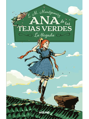 Ana De Las Tejas Verdes 1 La Llegada