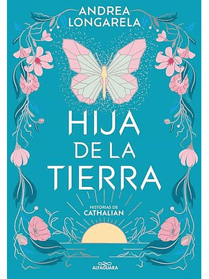 Historias De Cathalian 1 Hija De La Tierra