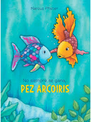 Pez Arcoiris No Siempre Se Gana, El