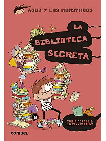 Agus Y Los Monstruos 16 La Biblioteca Secreta 1