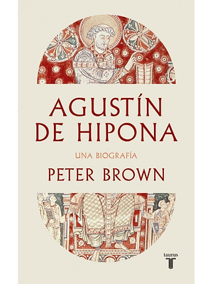 Agustin De Hipona Una Biografia