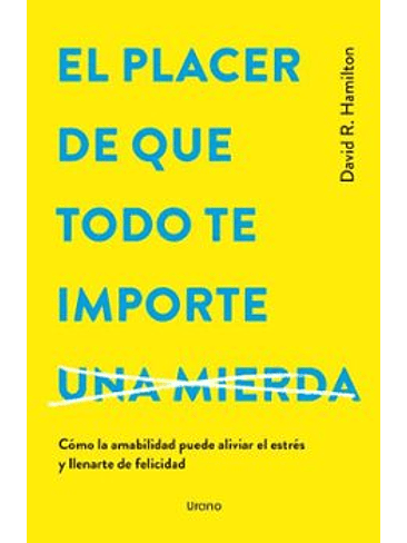 Placer De Que Todo Te Importe Una Mierda, El 1