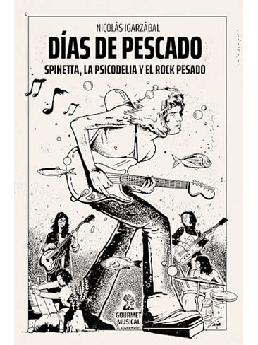 Dias De Pescado Spinetta La Psicodelia Y El Rock Pesado 1