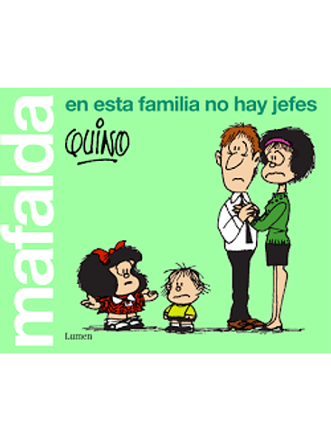 Mafalda En Esta Familia No Hay Jefes 1