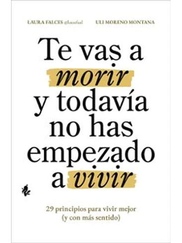 Te Vas A Morir Y Todavia No Has Empezado A Vivir 1