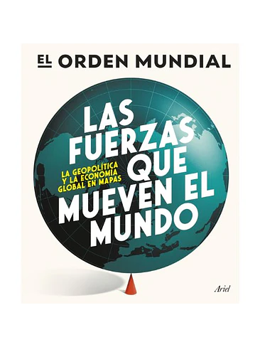Orden Mundial Las Fuerzas Que Mueven El Mundo, El 1