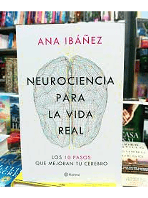 Neurociencia Para La Vida Real