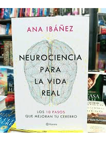 Neurociencia Para La Vida Real 1