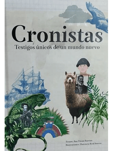 Cronistas Testigos Unicos De Un Mundo Nuevo 1
