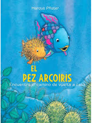 Pez Arcoiris Encuentra El Camino A Casa, El