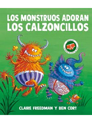 Monstruos Adoran Los Calzoncillos, Los
