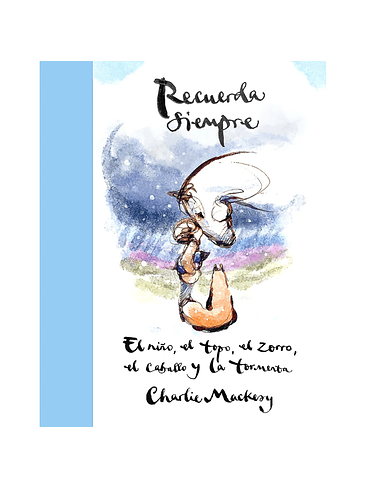 Recuerda Siempre El Niño El Topo El Zorro El Caballo Y La Tormenta 1