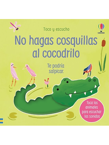 Toco Y Escucho No Hagas Cosquillas Al Cocodrilo  1