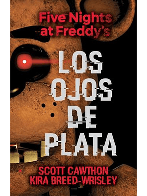Five Nights At Freddys 1 Los Ojos De Plata