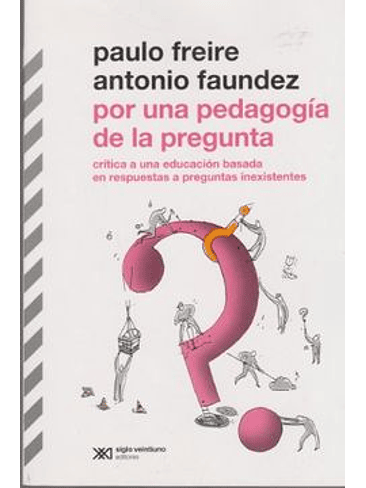 Por Una Pedagogia De La Pregunta 1