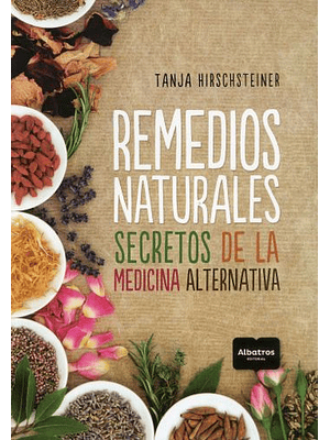 Remedios Naturales Secretos De La Medicina Alternativa