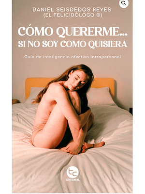 Como Quererme Si No Soy Como Quisiera