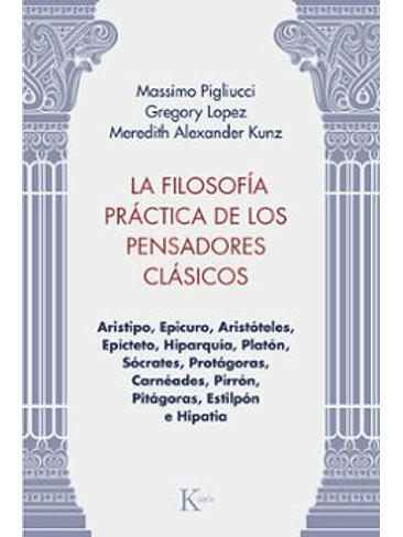 Filosofia Practica De Los Pensadores Clasicos, La 1