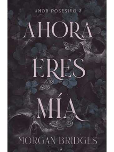Ahora Eres Mia Amor Posesivo 2 1