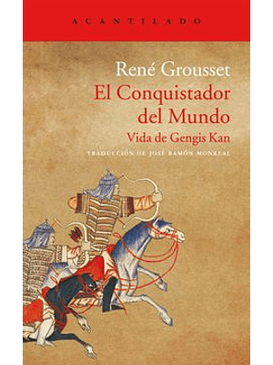 Conquistador Del Mundo Vida De Gengis Kan, El
