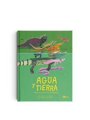 Agua Y Tierra Anfibios Y Reptiles De America