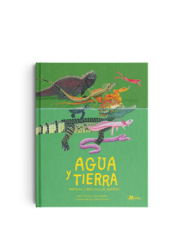 Agua Y Tierra Anfibios Y Reptiles De America 1