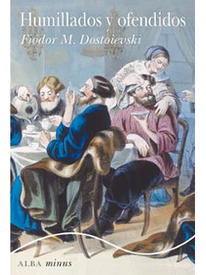 Humillados Y Ofendidos