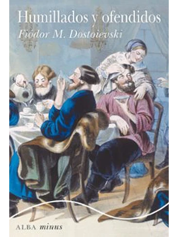 Humillados Y Ofendidos 1