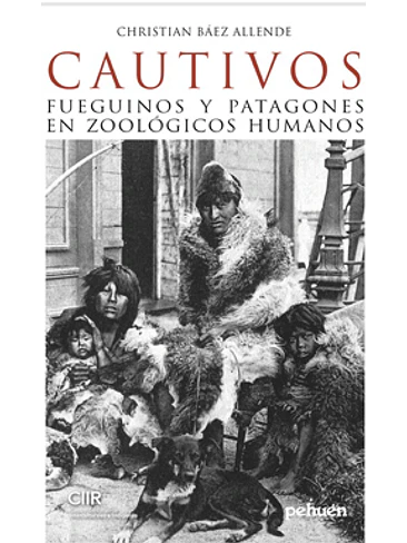 Cautivos Fueguinos Y Patagones En Zoologicos Humanos 1