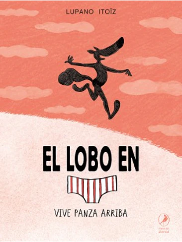 Lobo En Calzoncillos 4: Vive Panza Arriba, El 1