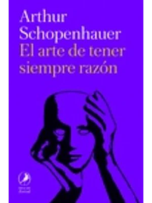 Arte De Tener Siempre Razon, El