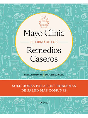 Libro De Los Remedios Caseros De La Mayo Clinic, El