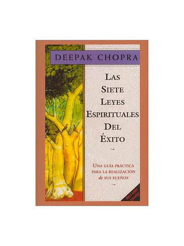 Siete Leyes Espirituales Del Exito, Las 1