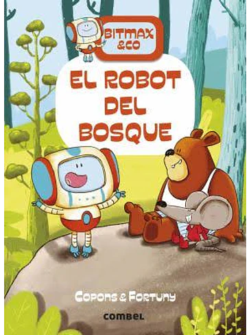 Bitmax & Co 1 El Robot Del Bosque 1
