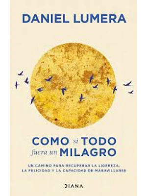 Como Si Todo Fuera Un Milagro