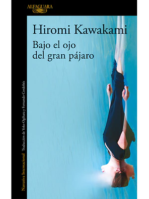 Bajo El Ojo Del Gran Pajaro